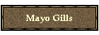 Mayo Gills