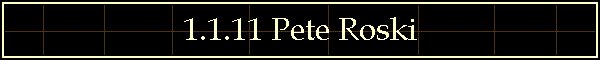 1.1.11 Pete Roski
